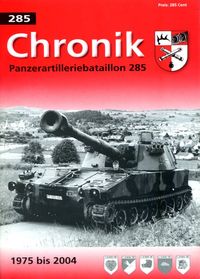 Chronik des Panzerartilleriebataillons 285 M&uuml;nsingen